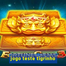 jogo teste tigrinho